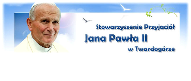 STOWARZYSZENIE PRZYJACIÓŁ JANA PAWŁA II